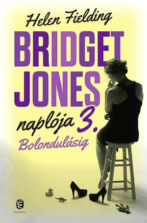 Bridget Jones naplója 3. - Bolondulásig