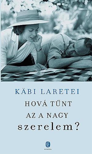 Hová tűnt az a nagy szerelem?