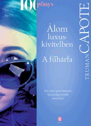 Álom luxuskivitelben / A fűhárfa